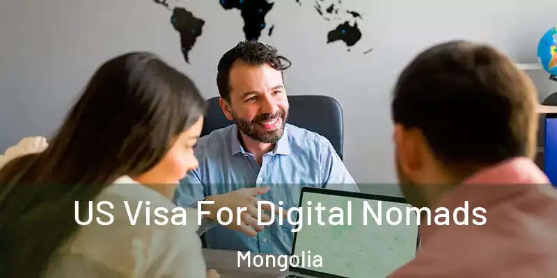 US Visa For Digital Nomads Mongolia