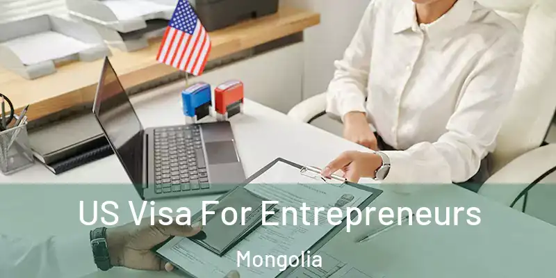  US Visa For Entrepreneurs Mongolia