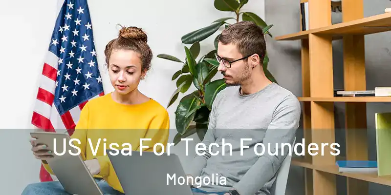  US Visa For Tech Founders Mongolia